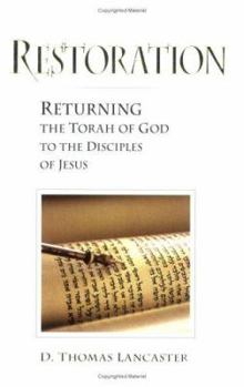 Paperback Restoration: Returning the Torah of God to the Disciples of Jesus Book