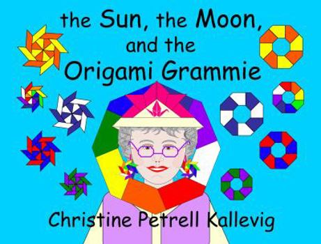 Hardcover the Sun, the Moon, and the Origami Grammie Book