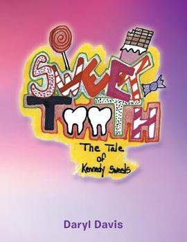 Paperback Sweet Tooth: The Tale of Kennedy Sweets Book