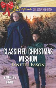 Classified Christmas Mission - Book #4 of the Wrangler's Corner