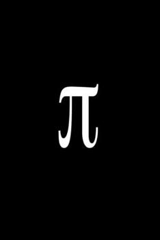 Pi Symbol, &pi; Math Notebook : Pi Symbol, &pi; Math Notebook