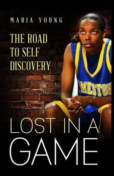 Paperback Lost In A Game: The Journey to Self Discovery Book