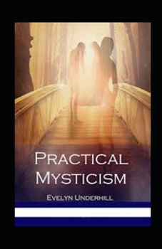 Paperback Practical Mysticism Annotated Book