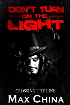 Paperback Don't Turn On the Light: Crossing the Line Book