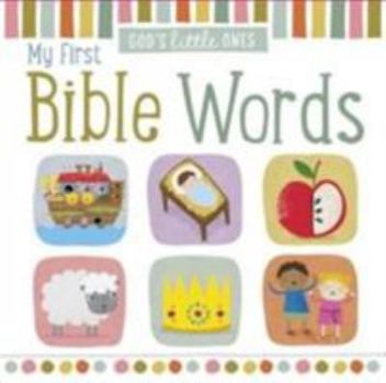 Board book God's Little Ones: My First Bible Words Book