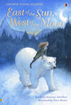 East of the Sun, West of the Moon - Book  of the Usborne Young Reading Series 2
