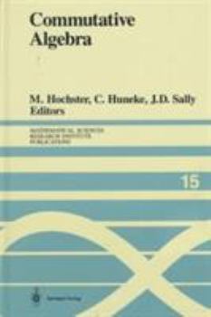 Hardcover Commutative Algebra: Proceedings of a Microprogram Held June 15-July 2, 1987 Book