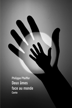 Deux âmes face au monde: Conte (French Edition)