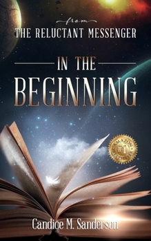 Paperback From the Reluctant Messenger: In the Beginning Book