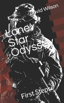 Paperback Lone Star Odyssey: First Steps Book