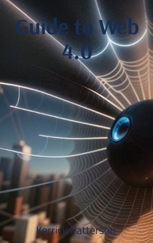 Hardcover Guide to Web 4.0 Book