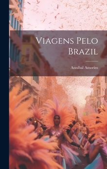 Hardcover Viagens pelo Brazil [Portuguese] Book