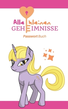 Paperback Alle kleinen Geheimnisse: Passwort Buch [German] Book