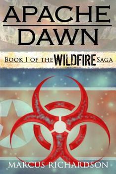 Apache Dawn - Book #1 of the Wildfire