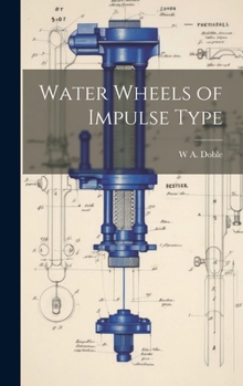 Hardcover Water Wheels of Impulse Type Book