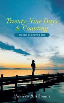 Paperback Twenty-Nine Days & Counting: The Loss of a Loved One Book