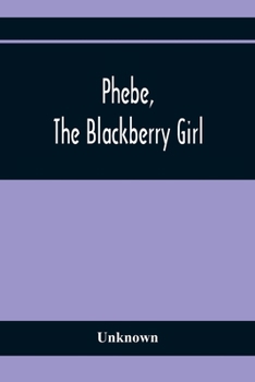 Paperback Phebe, The Blackberry Girl Book