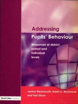 Paperback Addressing Pupil's Behaviour: Responses at District, School and Individual Levels Book