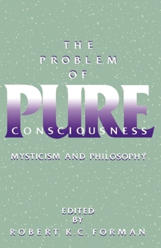Paperback The Problem of Pure Consciousness: Mysticism and Philosophy Book