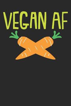 Paperback Kochbuch zum ausfüllen: für vegane und vegetarische Rezepte, dein persönliches Nachschlagewerk mit deinen eigenen Rezepten; Motiv: Vegan AF [German] Book