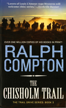 Ralph Compton's The Chisholm Trail (Trail Drive #03) - Book #3 of the Trail Drive