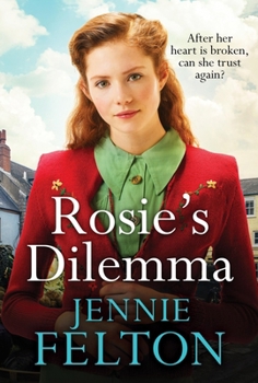 Paperback Rosie's Dilemma: A Heart-Rending Tale of Wartime Love and Secrets Book