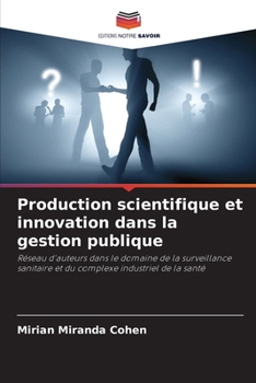 Paperback Production scientifique et innovation dans la gestion publique [French] Book