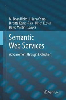 Paperback Semantic Web Services: Advancement Through Evaluation Book