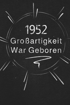 Paperback 1952 Großartigkeit War Geboren: Schicken Sie es als Geschenk an die Person, die gerade in den Sinn kam [German] Book