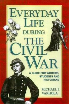 Paperback Everyday Life During the Civil War Book