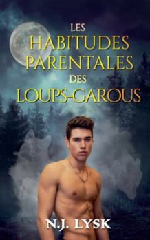 Les habitudes parentales des loups-garous (Les loups-garous de Windermere)