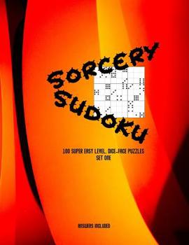 Paperback Sorcery Sudoku: 100 super easy, dice-face Sudoku puzzles. B&W interior, flame cover, set one Book