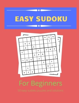 Paperback Easy Sudoku: For Beginners 50 easy sudoku puzzles and solutions Book