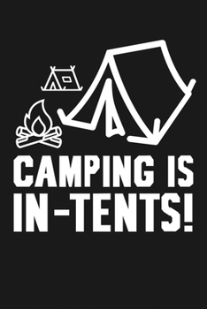 Paperback Camping is In-Tents!: Notebook: Funny Blank Lined Journal Book