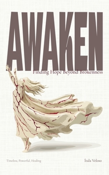 Paperback Awaken: Finding Hope Beyond Brokenness Book