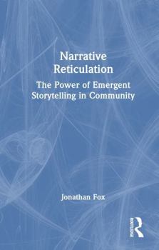 Hardcover Narrative Reticulation: The Power of Emergent Storytelling in Community Book