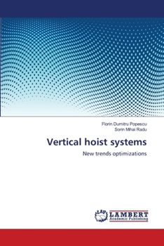 Vertical hoist systems: New trends optimizations