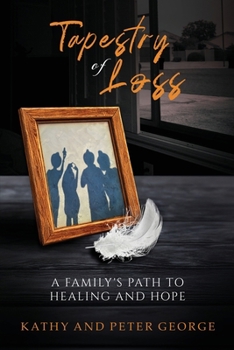 Paperback Tapestry of Loss: A Family's Path to Healing and Hope Book