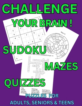 Paperback Challenge Your Brain Sudoku Mazes & Quizzes: Puzzles for Adults, Seniors & Teens Book