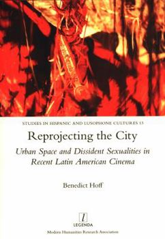 Reprojecting the City: Urban Space and Dissident Sexualities in Recent Latin American Cinema (13)