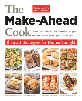 Paperback The Make-Ahead Cook: 8 Smart Strategies for Dinner Tonight Book