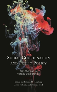 Hardcover Social Coordination and Public Policy: Explorations in Theory and Practice Book