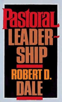 Paperback Pastoral Leadership: A Handbook of Resources for Effective Congregational Leadership Book