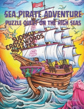 Paperback Sea Pirate Adventure: Puzzle Quest on the High Seas Book