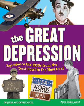 Hardcover The Great Depression: Experience the 1930s from the Dust Bowl to the New Deal Book