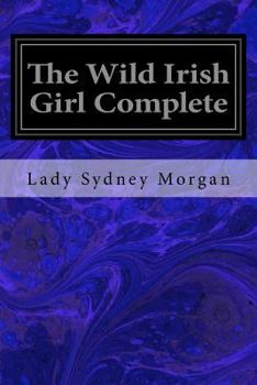 Paperback The Wild Irish Girl Complete Book