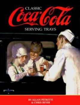 Hardcover Classic Serving Trays of the Coca-Cola Company Book