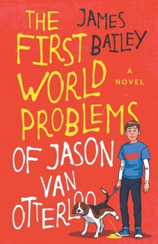 Paperback The First World Problems of Jason Van Otterloo Book