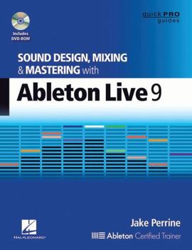 Paperback Sound Design, Mixing and Mastering with Ableton Live 9 [With DVD ROM] Book