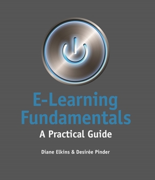 Paperback E-Learning Fundamentals: A Practical Guide Book